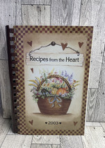 Recipes From The Heart 2003 Spiral Bound Cookbook - £7.43 GBP