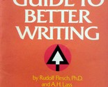 A New Guide To Better Writing by Rudolf Flesch &amp; A. H. Lass / 1963 Paper... - $1.13