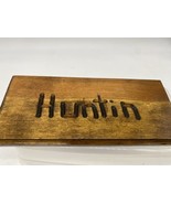 Handmade Wooden Hunting Sign, says Huntin 11”x5” Great For Cabin lodge.. - $10.00