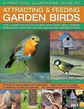 A Practical Illustrated Guide to Attracting &amp; Feeding Garden Birds. Brand New - £11.93 GBP