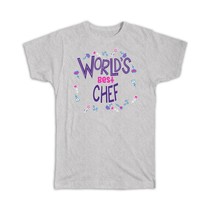 Worlds Best CHEF : Gift T-Shirt Great Floral Profession Coworker Work Job - £14.34 GBP