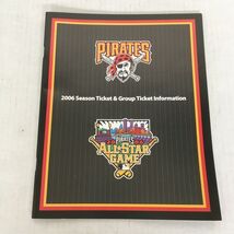 Pirates 2006 season ticket group ticket information booklet  all star game - $19.75