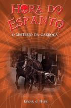 Misterio da Carroca, O - Colecao Hora do Espanto [Paperback] Edgar J. Hyde - £24.63 GBP