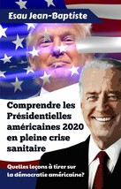 Comprendre les Présidentielles américaines 2020 en pleine crise sanitaire - £14.45 GBP