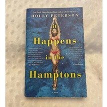 It Happens in the Hamptons, Holly Peterson, Trade Paperback, (2017), GOOD - £3.82 GBP