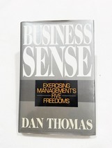 (Signed) Business Sense: Exercising Managemaent&#39;s Five Freedoms, HC, 1993 - £23.97 GBP