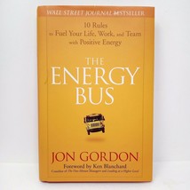 The Energy Bus : 10 Rules to Fuel Your Life, Work, and Team with Positive Energy - £6.39 GBP
