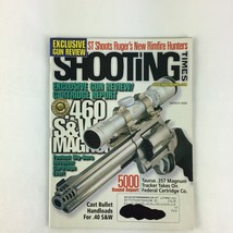 March 2005 Shooting Times Magazine .460 S&amp;W taurus .357 Magnum For .40 S&amp;W - £11.41 GBP