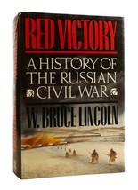 W. Bruce Lincoln RED VICTORY :  A History of the Russian Civil War 1st Edition 1 - £88.18 GBP