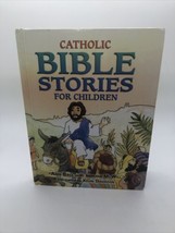 Catholic Bible Stories for Children Ann Ball, Julianne M. Will Hardcover Book - £7.76 GBP