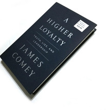 A Higher Loyalty: Truth, Lies, and Leadership, James Comey 1st Edition Hardcover - £13.91 GBP