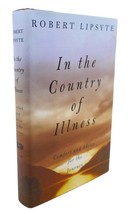 Robert Lipsyte In The Country Of Illness : Comfort And Advice For The Journey 1 - £50.84 GBP