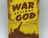 War Against God by Hart R Armstrong Booklet Vintage 1951 Gospel Publ Hou... - $17.95
