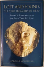 Lost and Found: Heinrich Schliemann and the Gold that Got Away - £3.73 GBP