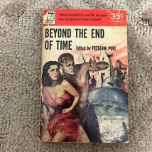 Beyond the End of Time Science Fiction Paperback Book by Frederik Pohl 1952 - £9.74 GBP