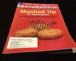 Information Week Magazine Sept 10, 2007 Mashed Up (Or Half Baked?) - £7.90 GBP