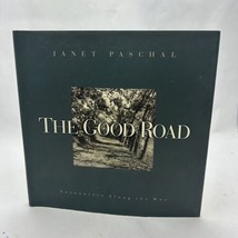 The Good Road: Encounters Along The Way By Janet Paschal - Hardcover - £25.06 GBP