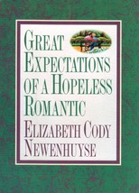 Great Expectations of a Hopeless Romantic by Elizabeth Cody Newenhuyse / 1993 - £1.82 GBP