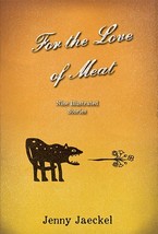 For the Love of Meat : Nine Illustrated Stories by Jenny Jaeckel ARC Paperback - £7.18 GBP