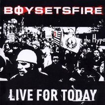 Live for Today  by Boy Sets Fire Cd - £8.99 GBP