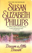 Dream a Little Dream [Mass Market Paperback] Phillips, Susan Elizabeth - £2.34 GBP