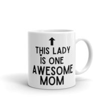 This Lady is One Awesome Mom, Gifts for Mom, Gift from Daughter, Novelty Cup, Cu - £10.98 GBP+