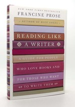 Francine Prose Reading Like A Writer A Guide For People Who Love Books And For T - £42.43 GBP