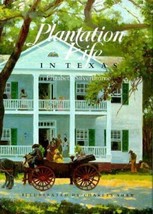 Plantation Life in Texas by Elizabeth Silverthorne: Used - £11.83 GBP