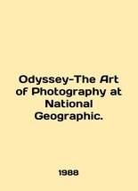 Odyssey-The Art of Photography at National Geographic. In English/Odyssey-The Ar - £156.88 GBP