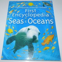 The Usborne Internet Linked First Encyclopedia of Seas &amp; Oceans - £6.29 GBP