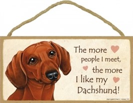 Wood Sign - 70132 The more people I meet, the more I like my Dachshund(b... - £4.74 GBP