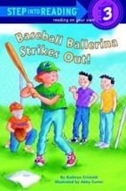 Baseball Ballerina Strikes Out! (Step-Into-Reading, Step 3) by Kathryn Cristaldi - £6.95 GBP