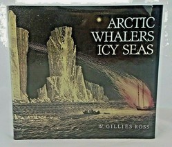 Arctic Whalers Icy Seas VG/G 1985 1st Illustrated Hardcover w DJ - £6.22 GBP