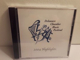 Delaware Chamber Music Festival: 2004 Highlights (CD, 2004, DCMF) Brand New - £15.22 GBP