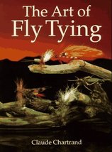 The Art of Fly Tying by Claude Chartrand (1996-09-01) [Paperback] Claude Chartra - £62.01 GBP