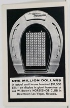 Las Vegas Joe Browns Horseshoe Club One Million Dollar Display Postcard L9 - £7.86 GBP