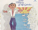 Soul Dances Of The Greeks [Vinyl] - £15.65 GBP