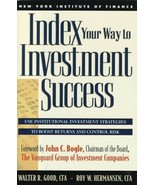 Index Your Way to Investment Success Good, Walter R. and Hermansen, Roy W. - £31.20 GBP