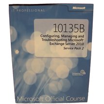 Configuring, Managing and Troubleshooting Microsoft Exchange Server 2010 - 10135 - £15.73 GBP