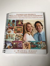 Healthy Happy Holidays Cookbook Muriel Angot Andrew and Muriel&#39;s Softcover New - £7.75 GBP