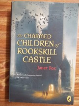 The Charmed Children of Rookskill Castle By Janet Fox (Softcover 2016) - £1.59 GBP