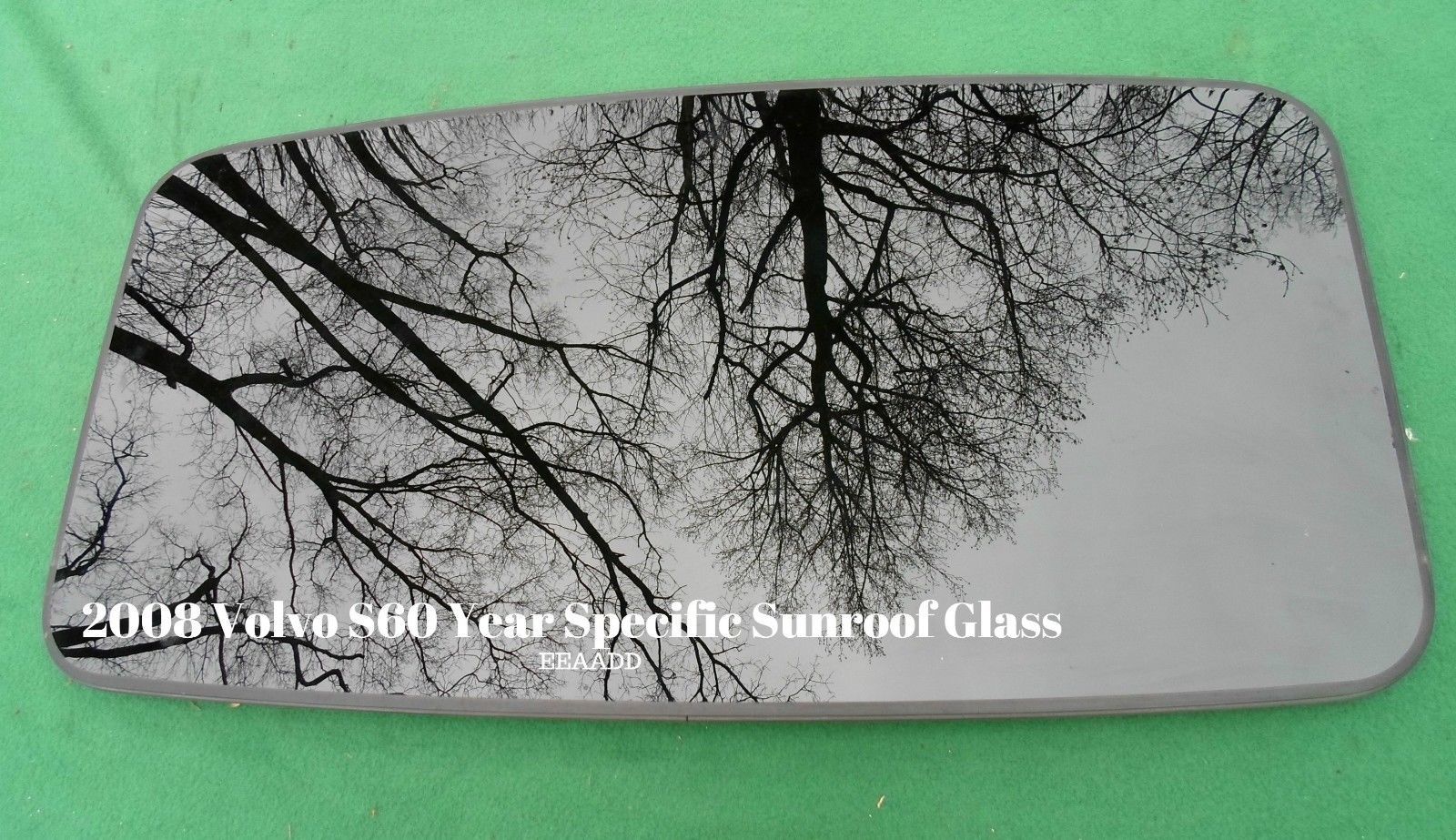 2008 VOLVO S60 OEM SUNROOF GLASS 100% LEAK PROOF SEAL GUARANTEED! - £109.71 GBP