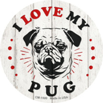 I Love My Pug Novelty Circle Coaster Set of 4 - $19.95