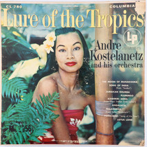 André Kostelanetz And His Orchestra – Lure Of The Tropics - 1954 Mono LP CL 780 - £8.91 GBP