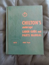 Chilton&#39;s Motor Age Labor Guide And Parts Manual 1973 44th Year Vintage Hc - £18.62 GBP