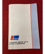 PIPER CHEROKEE ARROW 200 B OWNER’S HANDBOOK Pilot Aircraft - £14.75 GBP