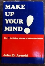 Make up your mind!: The seven building blocks to better decisions [Hardc... - £2.34 GBP