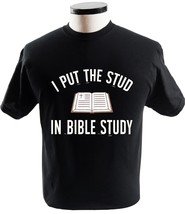 I Put The Stud In Bible Study Christian T Shirt Religion T-Shirts - £13.59 GBP+