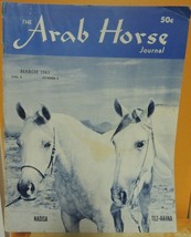 March 1963 The Arab Horse Journal cover Tez-Rahna Nadisa magazine Rose P... - $13.49