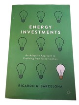 Energy Investments: An Adaptive Approach to Profiting from Uncertainties - £24.62 GBP